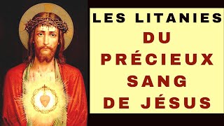 LES LITANIES DU PRÉCIEUX SANG DE JÉSUS 🙏 Prière PUISSANTE de PROTECTION ET DE GUÉRISON [upl. by Soisanahta]