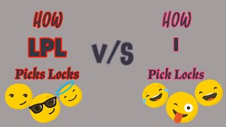 How LPL Picks Locks VS How I Pick Locks [upl. by Enrol]