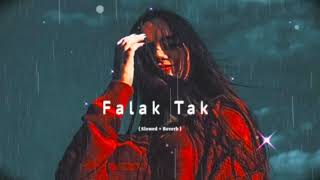 Falak Tak Chal Sath Mere  Slowed  Reverb lofi lofimusic [upl. by Airebma]