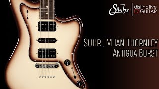 Suhr Classic JM Ian Thornley Signature  Antigua Burst [upl. by Ilyk]