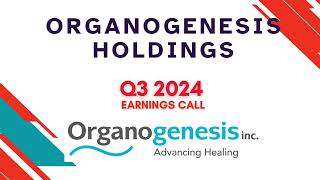 Organogenesis Holdings ORGO Q3 2024 Earnings Call [upl. by Sadnalor156]