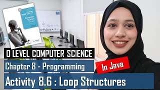 ACTIVITY 86  JAVA   ITERATION  LOOP STRUCTURES  PROGRAMMING  O LEVEL COMPUTER SCIENCE [upl. by Anwahsal]