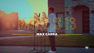 Max Carra  Martes 13 Video Oficial [upl. by Namharludba997]