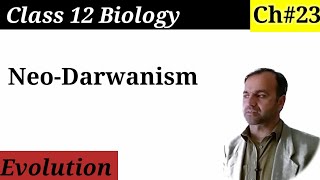 Neo Darwinism Class 12 Biology  Evolution [upl. by Darach489]