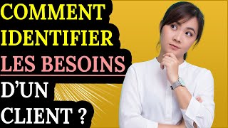 Comment identifier les besoins dun client [upl. by Annirak]