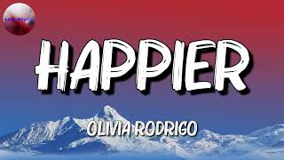 Olivia Rodrigo  happier Lyrics [upl. by Mahgem800]