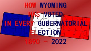 How Wyoming has voted in every Governor Gubernatorial Election 1890 2022 [upl. by Sitnik]