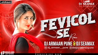 FEVICOL SE REPEAT MOOD DJ ARMAAN PUNE ampDJ SEAMAX [upl. by Ianthe]