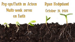 PsyopsFaith in Action  Ryan Hogeland October 31 2024 [upl. by Lenny]