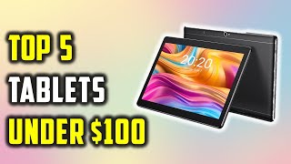 Best Tablets Under 100  Top 5 Best Budget Tablets 2024 [upl. by Yelnet]