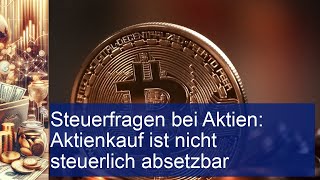 Aktienkauf Nicht steuerlich absetzbar GeVestor [upl. by Ardnuhsal]