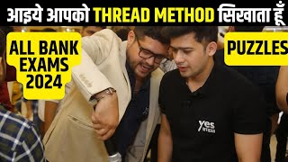 ✅ THREAD METHOD वाले PUZZLE  ALL BANK PRELIMS EXAMS 2024  REASONING  ANKUSH LAMBA [upl. by Aicert]