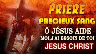 Prière de DÉLIVRANCE par le PRÉCIEUX SANG de JÉSUS 💖Prière MIRACULEUSE à JÉSUS [upl. by Fianna]