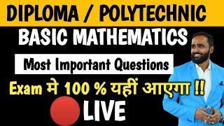 🔴LIVE  BASIC MATHEMATICS  MOST IMPORTANT QUESTIONS  DIPOMAPOLYTECHNIC  PRADEEP GIRI SIR [upl. by Mariana587]