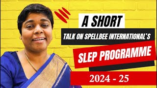 A short talk on SpellBee International’s SLEP programme202425 [upl. by Noteloc]