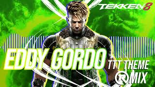 Tekken 8  Eddy Gordo TTT Theme ReMix [upl. by Ahcropal811]