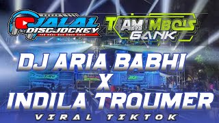 DJ ARIA BABHI X INDILA TROUMER  JINGGEL GEMBUL PRODUCTION FEAT TEAM MBOIS RMX JALAL DISCJOKEY [upl. by Eevets]