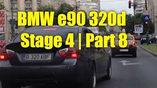 BMW e90 320d Stage 4  Part 8 [upl. by Phil719]