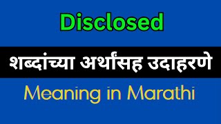 Disclosed Meaning In Marathi  Disclosed explained in Marathi [upl. by Annoed]