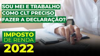 Sou MEI e trabalho como CLT preciso declarar IRPF [upl. by Rennob557]