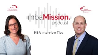 MBA Interview Tips  The mbaMission Podcast Ep 24 [upl. by Deacon788]