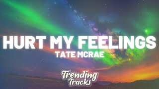 Tate McRae  hurt my feelings Clean  Lyrics [upl. by Audley]