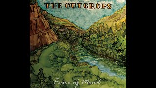 THE OUTCROPS PEACE OF MIND TRACK [upl. by Menashem]