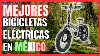 🏆 Mejores Bicicletas Eléctricas en México 2024  Calidad  Precio [upl. by Eitak62]