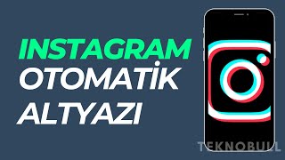 Instagramda Videoya Altyazı Nasıl Eklenir [upl. by Tnelc861]