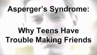 ASPERGERS SYNDROME TEENAGERS Dating amp Making Friends [upl. by Anivla946]