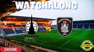 FALKIRK VS QUEENS PARK LIVE STREAM WATCHALONG JSYTALKSFOOTBALL [upl. by Trinatte]