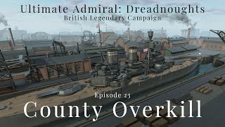 County Overkill  Episode 23  British Legendary Campaign [upl. by Imena]