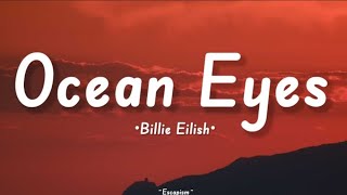 Billie Eilish  Ocean Eyes Lyrics [upl. by Halda290]