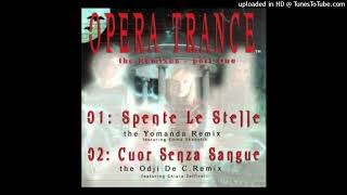 Opera Trance  Spente Le Stelle Yomanda Mix 2000 [upl. by Volney326]