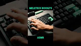 Meletrix BOOG75 Hall Effect Rapid Trigger Keyboard Typing asmr keyboard meletrix boog75 [upl. by Hanyaz]