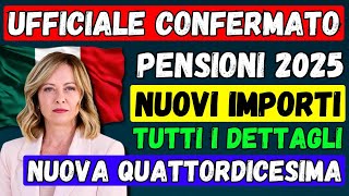 🚨UFFICIALE 👉 AUMENTO PENSIONI 2025 NUOVI IMPORTI NUOVA QUATTORDICESIMA E DATA DI PAGAMENTO [upl. by Aneeb978]