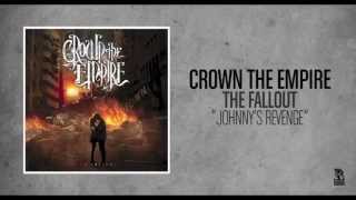 Crown The Empire  Johnnys Revenge [upl. by Robinia]