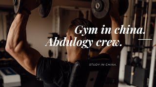 One of the best Chinese gym  Study in china  Abdulogy crew [upl. by Ydnas290]