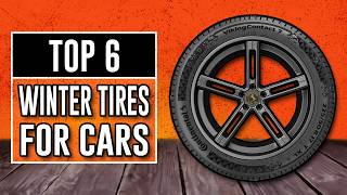 Best Winter Tires for Cars 2025  The Only 6 You Should Consider [upl. by Atived]