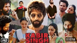 Kabir Singh Full screen movie  Sahit Kapur Kiara advani  Full Romantic movies ❤️🥀  2019 viral [upl. by Anad650]