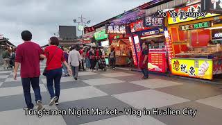 Tungtamen  Night Market  Vlog in Hualien City [upl. by Elvin]