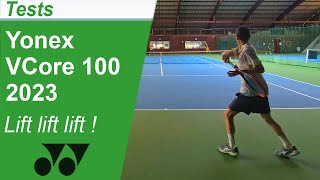 Test de la raquette de tennis Yonex VCore 100 2023 ça envoie du lift [upl. by Eerhs]