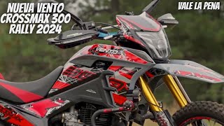 Nueva Vento Crossmax 300 2024😱  ¡Vale la Pena Comprarla💯  Nuevo Modelo🔥 [upl. by Nelyt]