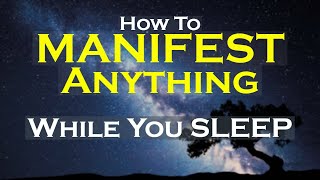 MANIFEST Anything While You Sleep Meditation  Listen Nightly [upl. by Venu]