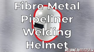 Fibre Metal Pipeliner Welding Helmet  Welding Outfitter [upl. by Urias]