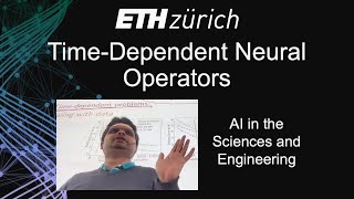 ETH Zürich AISE TimeDependent Neural Operators [upl. by Adirehs]