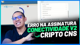 ERRO NA ASSINATURA CRIPTO CNS  CONECTIVIDADE V2  REGISTRO DO CERTIFICADO [upl. by Cristiona]