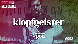 KLOPFGEISTER  The Passion Of Goa 2  Live Open BeachArea Edelfettwerk Hamburg Goa PsyTrance [upl. by Dalia887]