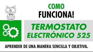 COMO FUNCIONA  Termostato Electrónico 525  Español [upl. by Meeker512]