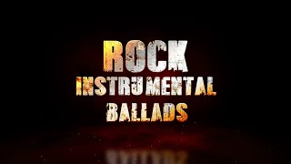 Instrumental Rock Ballads [upl. by Rebm]